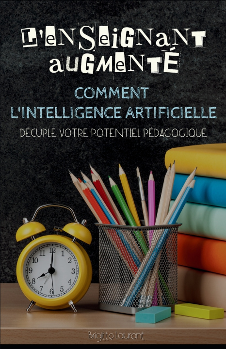 Kniha L'Enseignant Augmenté Brigitte Laurent