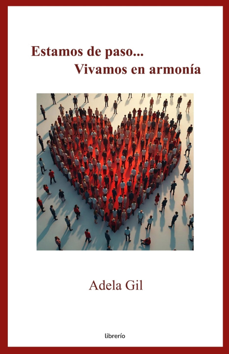 Kniha Estamos de paso... Vivamos en armonía Adela Gil