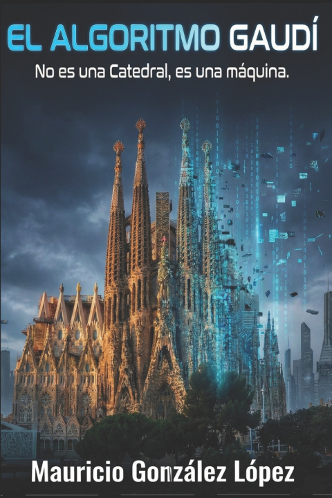 Kniha El Algoritmo Gaudí Mauricio Antonio González López