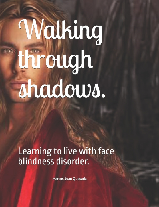 Kniha Walking through shadows. Marcos Juan Quesada
