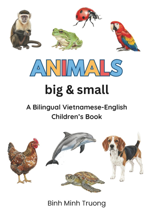 Kniha Animals Big & Small Binh Minh Truong