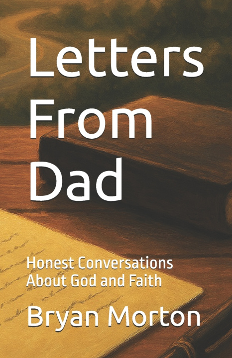 Kniha Letters From Dad Bryan Morton