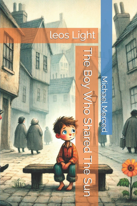 Knjiga The Boy Who Shared The Sun Michael Merced