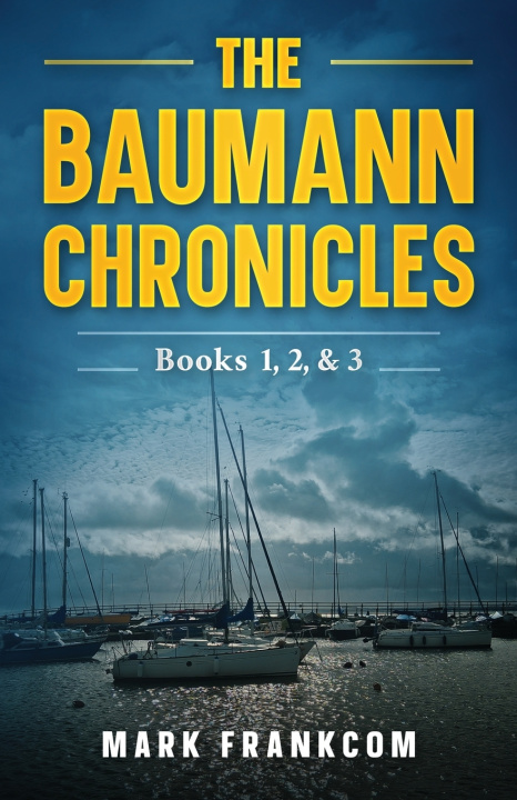 Kniha The Baumann Chronicles Mark Frankcom