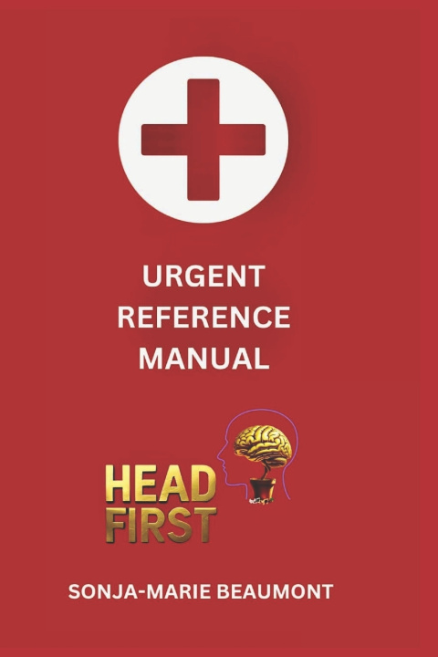 Knjiga HEADFIRST URGENT REFERENCE MANUAL Sonja-Marie Beaumont