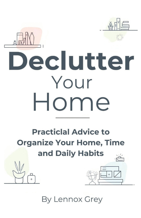 Kniha Declutter Your Home Lennox Grey
