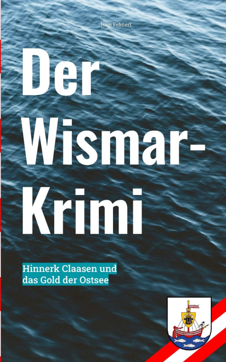 Kniha Der Wismar-Krimi Hajo Fehnert