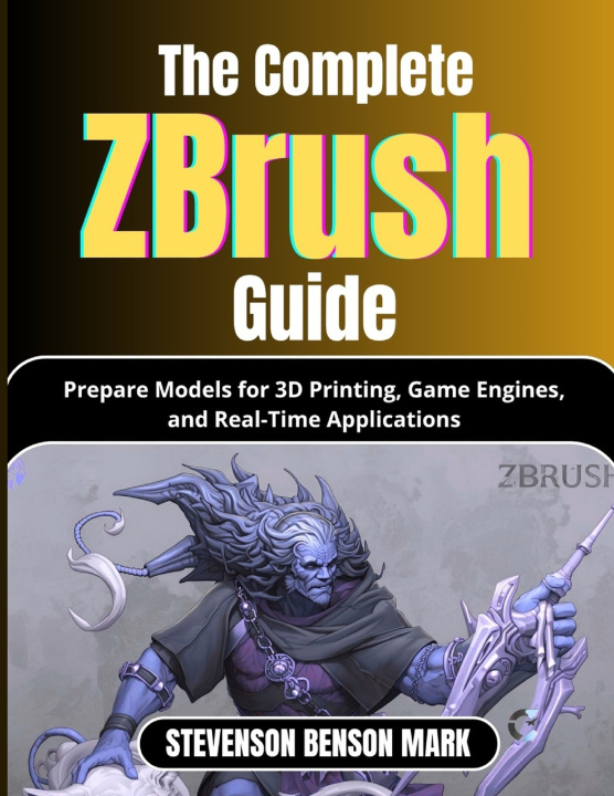 Boek The Complete Zbrush Guide STEVENSON BENSON MARK