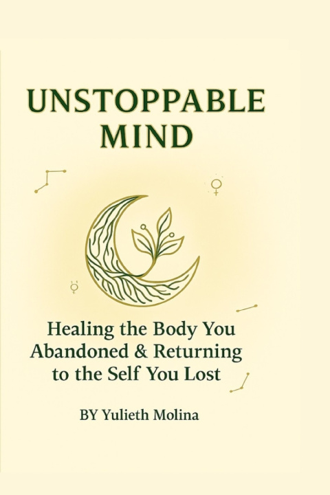 Knjiga UNSTOPPABLE MIND Yulieth Molina