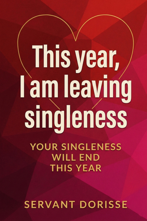 Kniha This year, I am leaving singleness Dorisse Brown