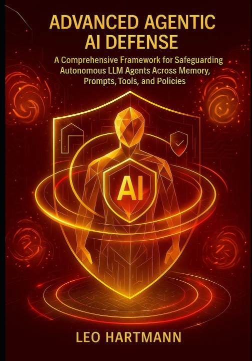 Kniha Advanced Agentic AI Defense Leo Hartmann