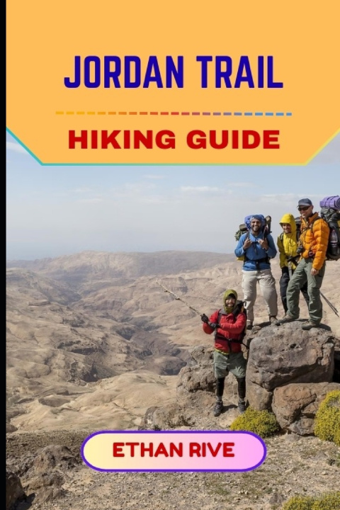 Knjiga JORDAN TRAIL HIKING GUIDE Ethan Rive