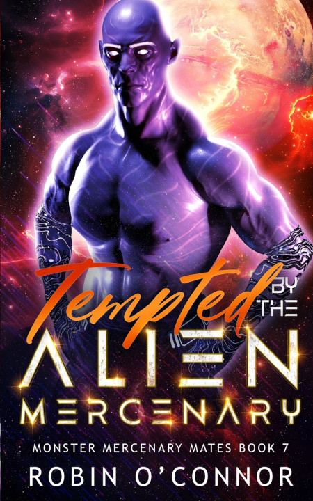 Kniha Tempted by the Alien Mercenary Robin O'Connor