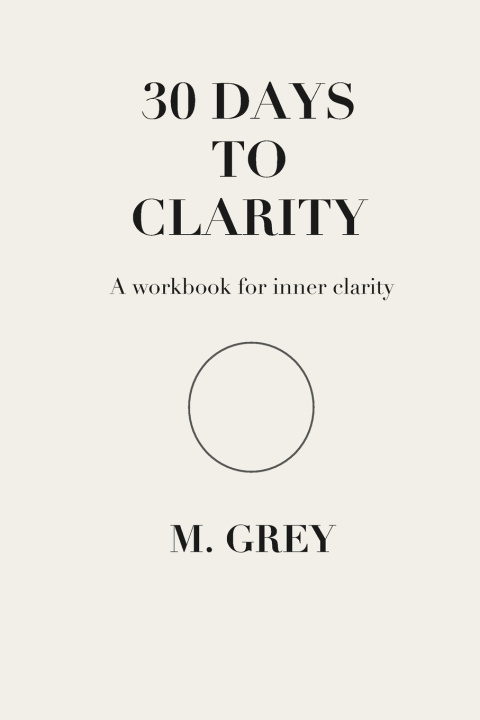 Buch 30 DAYS TO CLARITY M. Grey