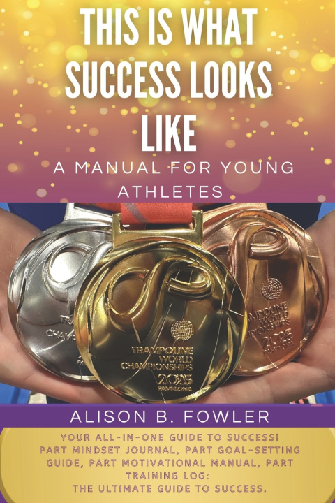 Kniha THIS IS WHAT SUCCESS LOOKS LIKE Alison B. Fowler