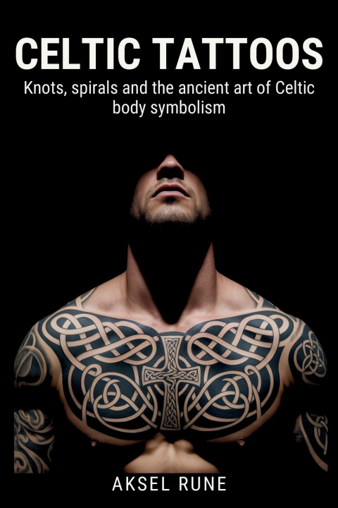 Kniha Celtic Tattoos Aksel Rune