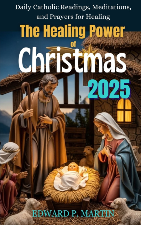 Kniha The Healing Power of Christmas Edward P. Martin