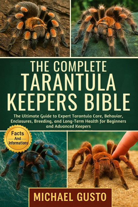 Kniha THE COMPLETE TARANTULA KEEPERS BIBLE MICHAEL GUSTO
