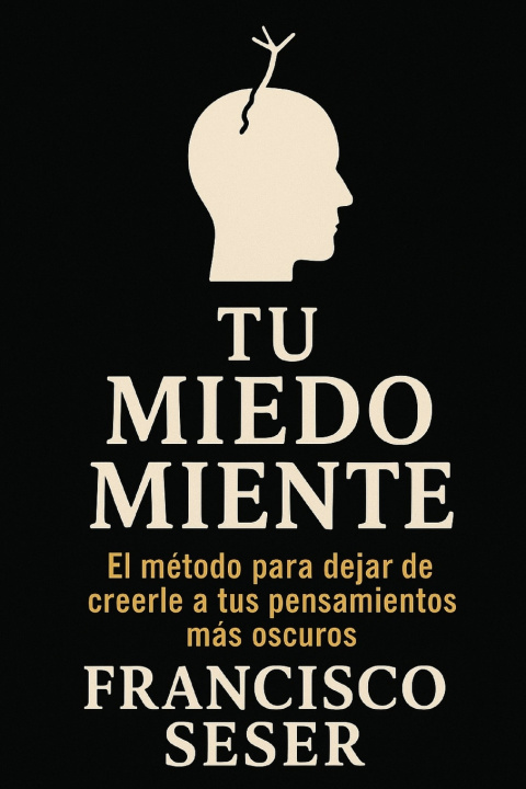 Kniha TU MIEDO MIENTE Francisco Seser