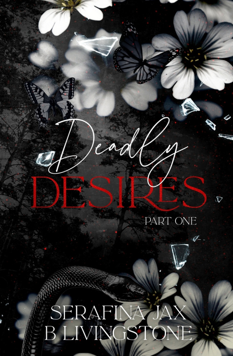 Kniha Deadly Desires | Part One Serafina Jax
