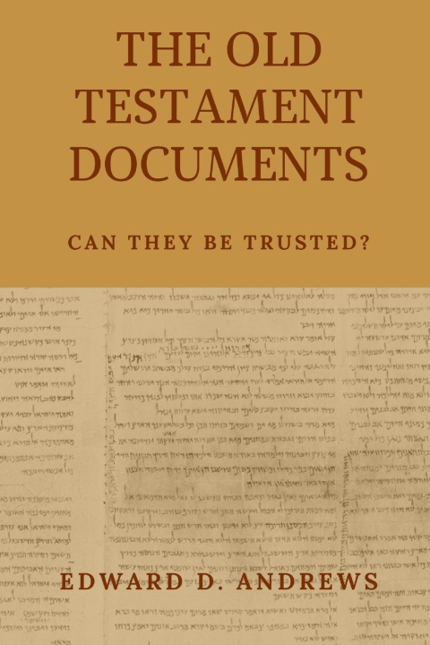 Kniha THE OLD TESTAMENT DOCUMENTS Edward D. Andrews