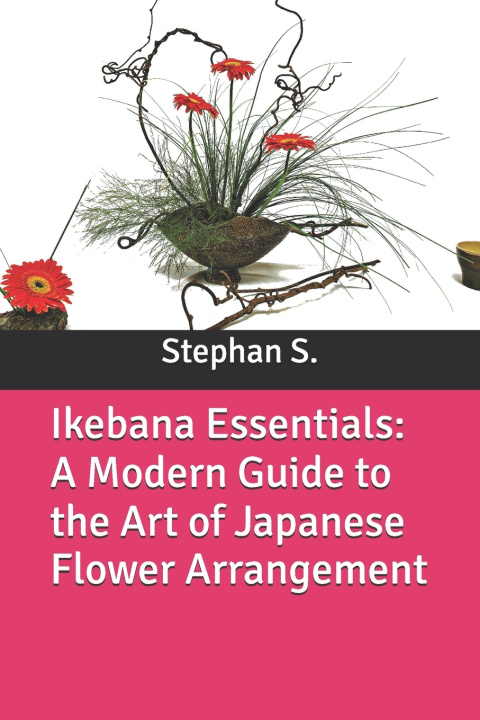Kniha Ikebana Essentials Stephanus Setiyana