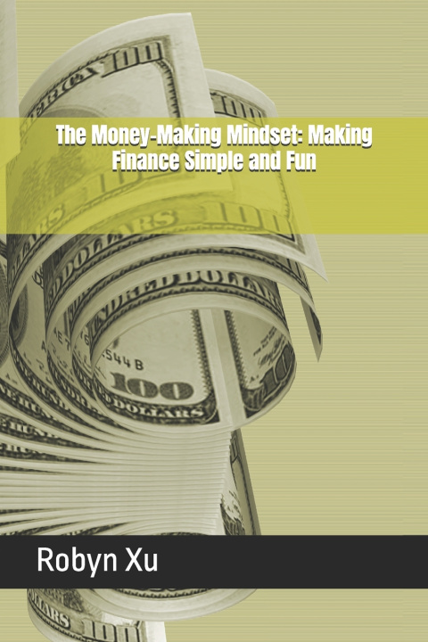 Kniha The Money-Making Mindset Robyn Xu