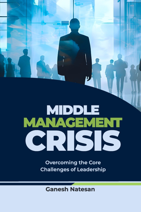 Kniha Middle Management Crisis GANESH NATESAN