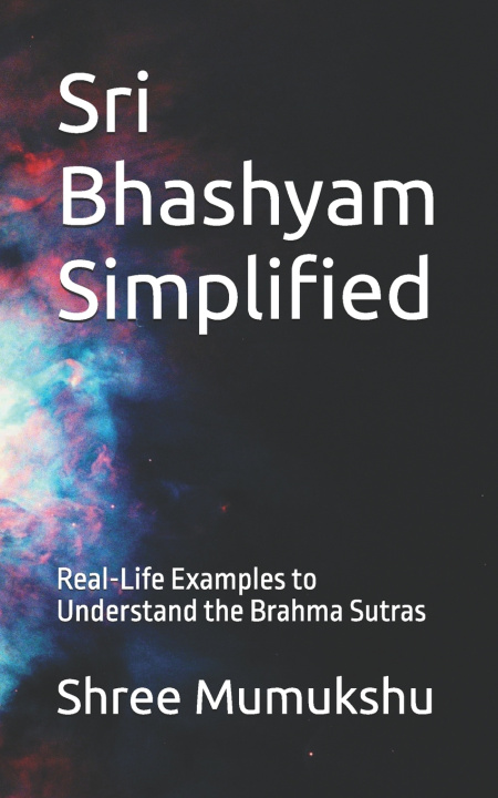 Kniha Sri Bhashyam Simplified Shree Mumukshu