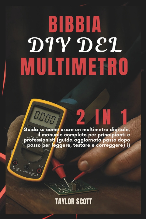 Kniha BIBBIA DIY DEL MULTIMETRO Taylor Scott