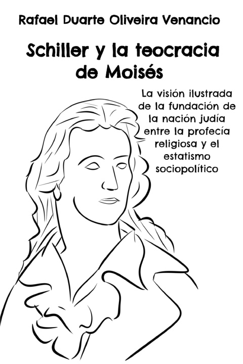 Kniha Schiller y la teocracia de Moisés Rafael Duarte Oliveira Venancio