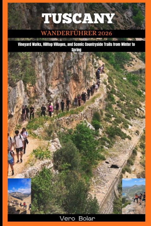 Kniha TUSCANY WANDERFÜHRER 2026 Vero Bolar