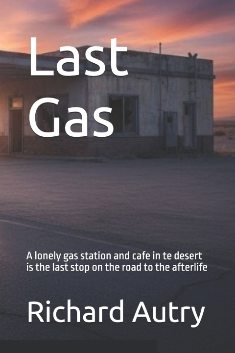 Knjiga Last Gas Richard Bryan Autry