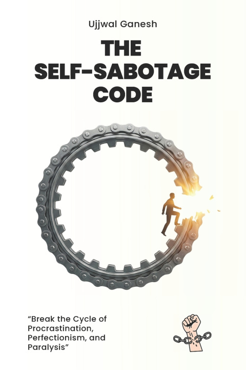 Kniha The Self-Sabotage Code Ujjwal Ganesh