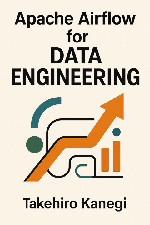 Kniha Apache Airflow for Data Engineering Hayden Van Der Post