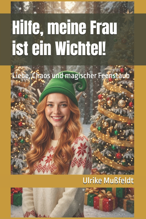 Kniha Hilfe, meine Frau ist ein Wichtel! Ulrike Mußfeldt