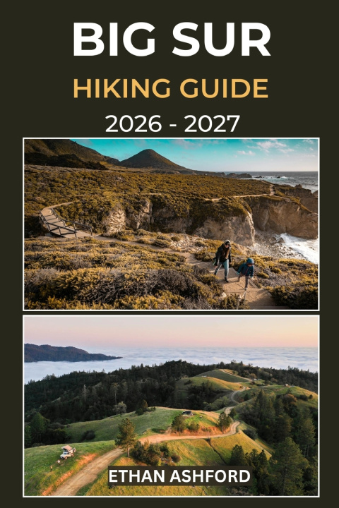 Kniha BIG SUR HIKING GUIDE 2026 - 2027 ETHAN ASHFORD