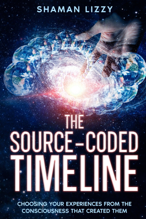 Kniha The Source-Coded Timeline Shaman Lizzy