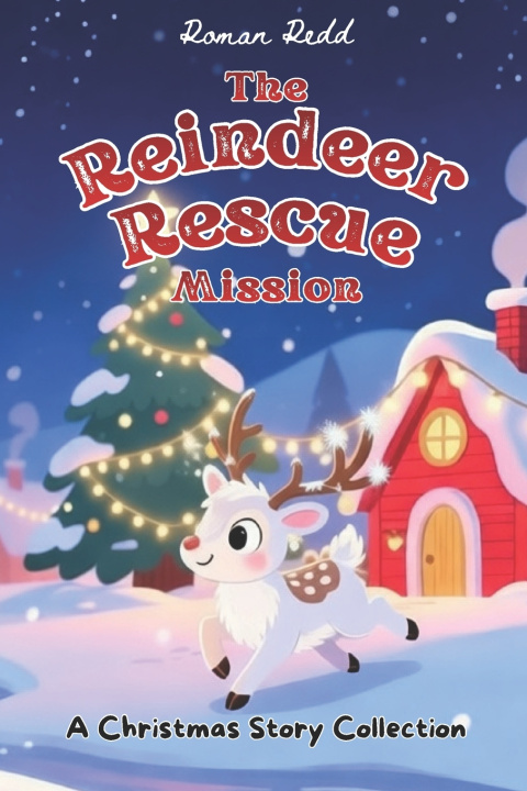Kniha The Reindeer Rescue Mission Roman Redd