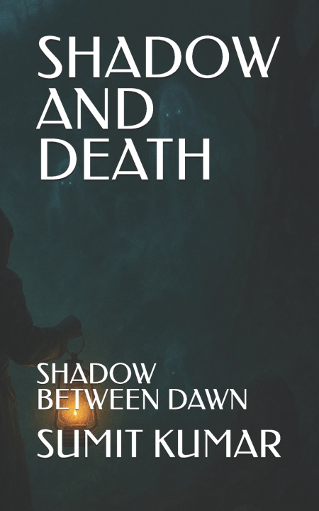 Kniha SHADOW AND DEATH SUMIT KUMAR