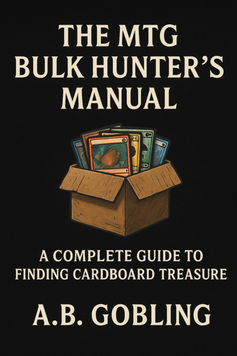 Kniha The MTG Bulk Hunter's Manual A.B. Gobling