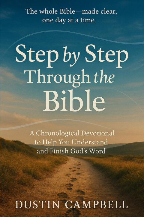 Kniha Step by Step Through the Bible Dustin M Campbell