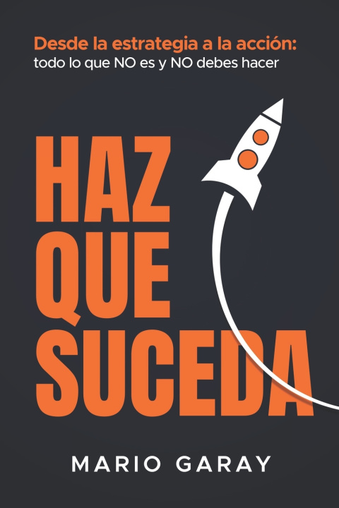 Knjiga HAZ QUE SUCEDA Mario Garay