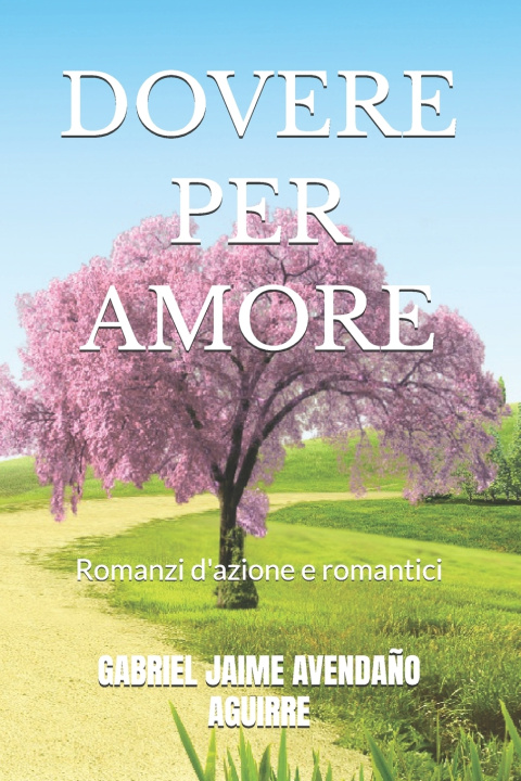 Kniha DOVERE PER AMORE GABRIEL JAIME AVENDAÑO AGUIRRE