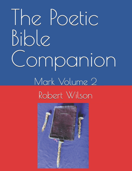 Knjiga The Poetic Bible Companion Robert Allan Wilson