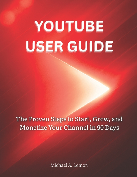 Knjiga YOUTUBE USER GUIDE Michael A. Lemon