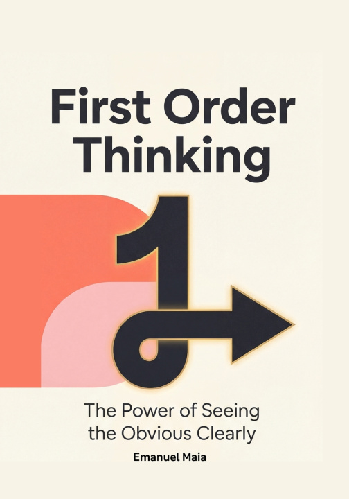 Kniha First Order Thinking Emanuel Maia