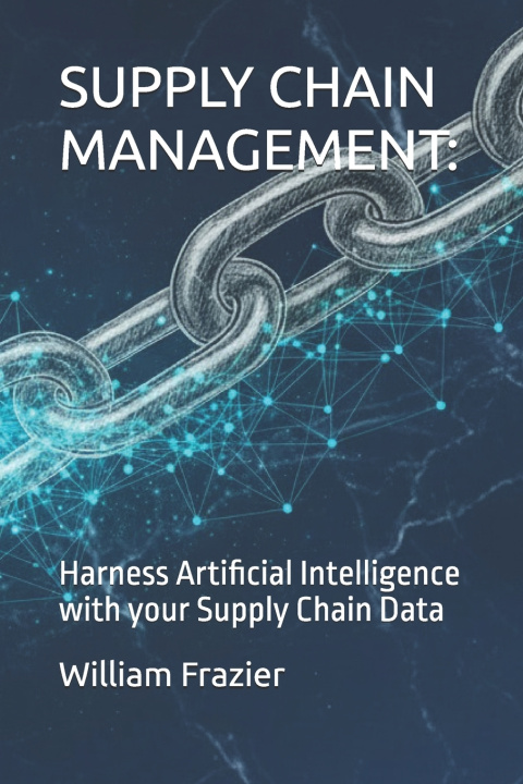 Kniha SUPPLY CHAIN MANAGEMENT William Frazier