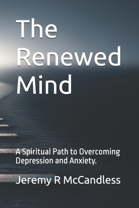 Kniha The Renewed Mind Jeremy R McCandless