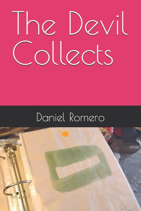 Kniha The Devil Collects Daniel B Romero Jr